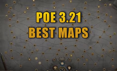 PoE 3.21 Best Maps To Farm .